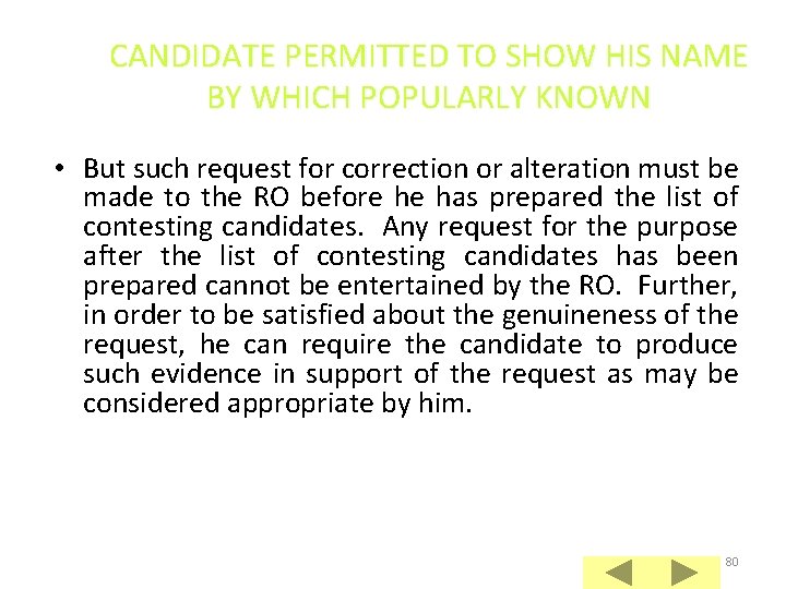 CANDIDATE PERMITTED TO SHOW HIS NAME BY WHICH POPULARLY KNOWN • But such request