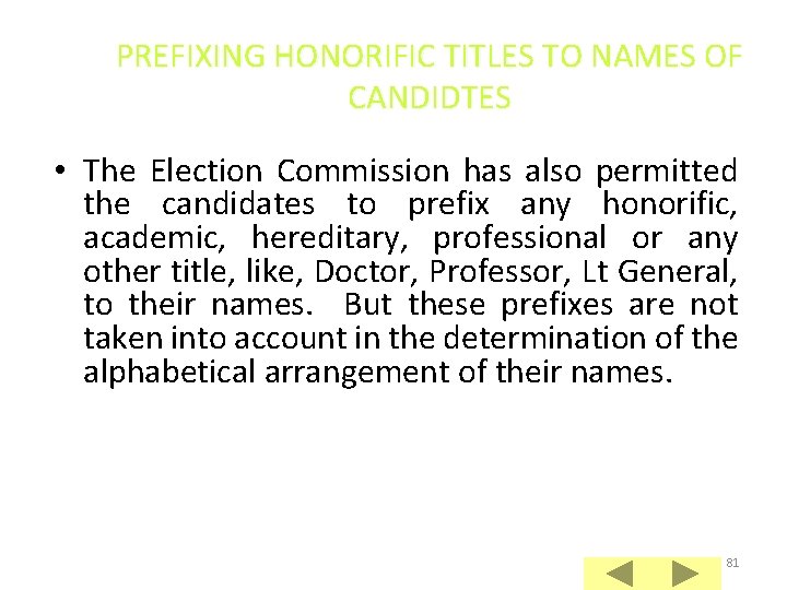 PREFIXING HONORIFIC TITLES TO NAMES OF CANDIDTES • The Election Commission has also permitted