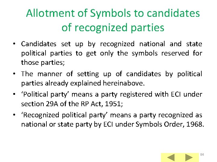 Allotment of Symbols to candidates of recognized parties • Candidates set up by recognized