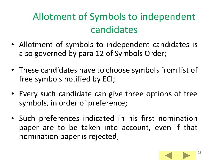 Allotment of Symbols to independent candidates • Allotment of symbols to independent candidates is