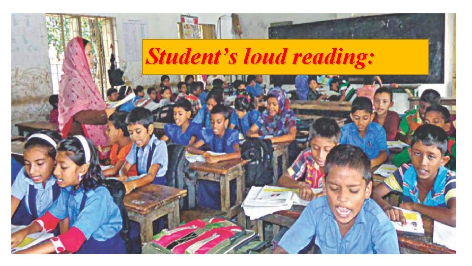 Student’s loud reading: 