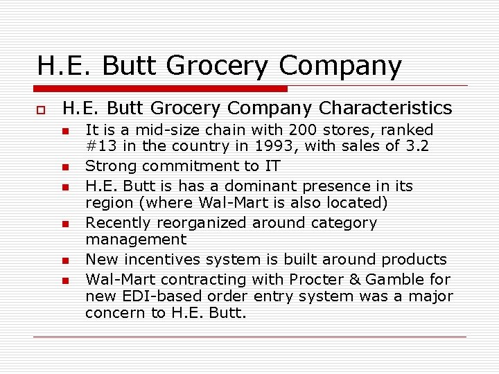 H. E. Butt Grocery Company o H. E. Butt Grocery Company Characteristics n n