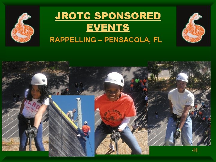 JROTC SPONSORED EVENTS RAPPELLING – PENSACOLA, FL 44 
