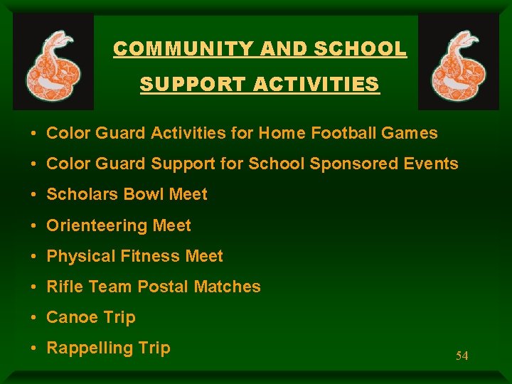 COMMUNITY AND SCHOOL SUPPORT ACTIVITIES • Color Guard Activities for Home Football Games •