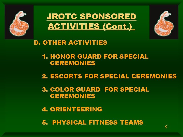  JROTC SPONSORED ACTIVITIES (Cont. ) D. OTHER ACTIVITIES 1. HONOR GUARD FOR SPECIAL