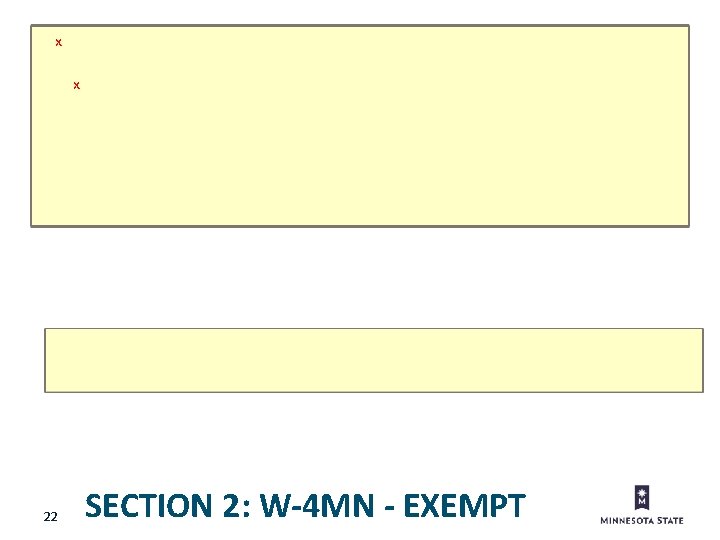 x x 22 SECTION 2: W-4 MN - EXEMPT 