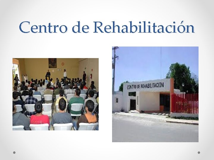 Centro de Rehabilitación 