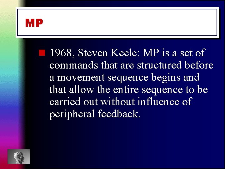 MP n 1968, Steven Keele: MP is a set of commands that are structured