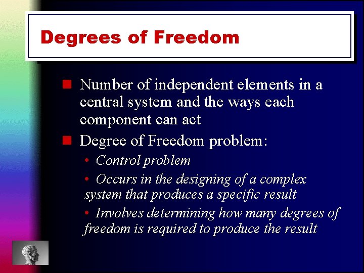 Degrees of Freedom n Number of independent elements in a central system and the Degrees of Freedom n Number of independent elements in a central system and the