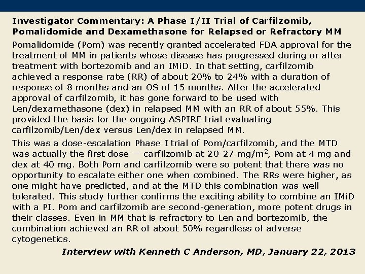 Investigator Commentary: A Phase I/II Trial of Carfilzomib, Pomalidomide and Dexamethasone for Relapsed or