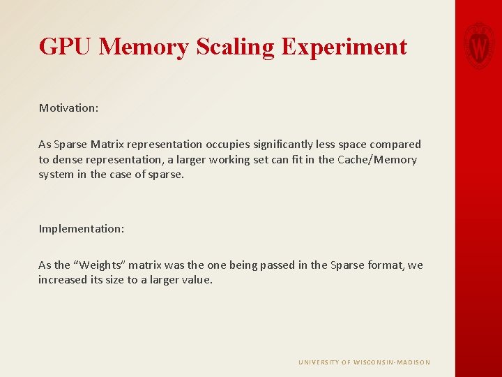 GPU Memory Scaling Experiment Motivation: As Sparse Matrix representation occupies significantly less space compared