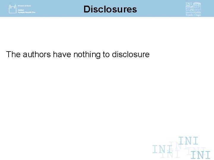 Disclosures The authors have nothing to disclosure 
