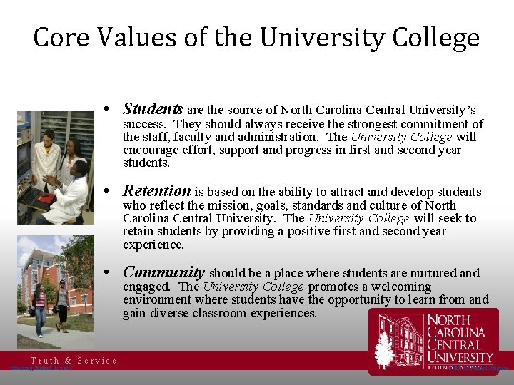 Core Values of the University College • Students are the source of North Carolina