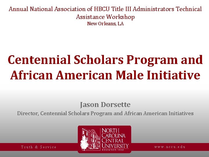 Annual National Association of HBCU Title III Administrators Technical Assistance Workshop New Orleans, LA
