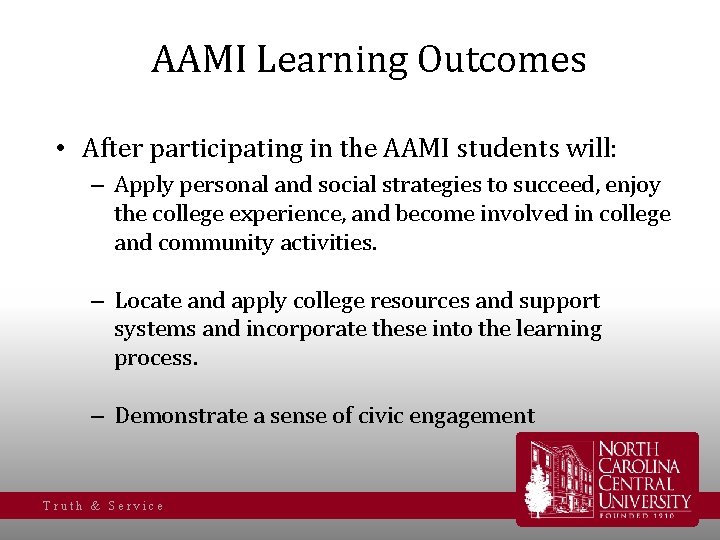  AAMI Learning Outcomes • After participating in the AAMI students will: – Apply