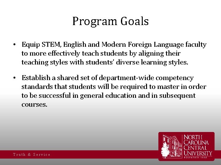 Program Goals • Equip STEM, English and Modern Foreign Language faculty to more effectively
