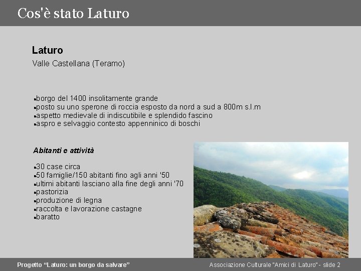 Cos'è stato Laturo Valle Castellana (Teramo) borgo del 1400 insolitamente grande posto su uno