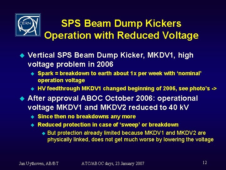 SPS Beam Dump Kickers Operation with Reduced Voltage u Vertical SPS Beam Dump Kicker,