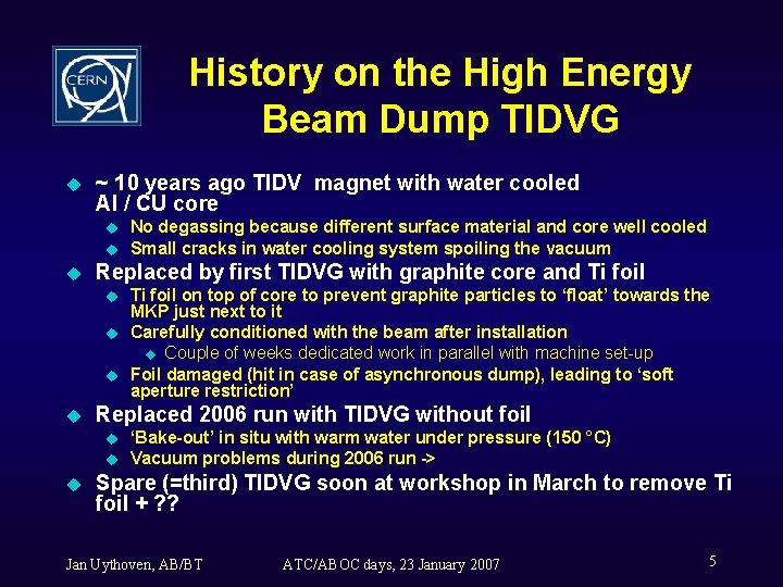 History on the High Energy Beam Dump TIDVG u ~ 10 years ago TIDV