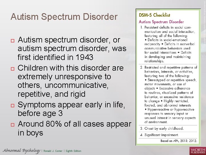 Autism Spectrum Disorder Autism spectrum disorder, or autism spectrum disorder, was first identified in