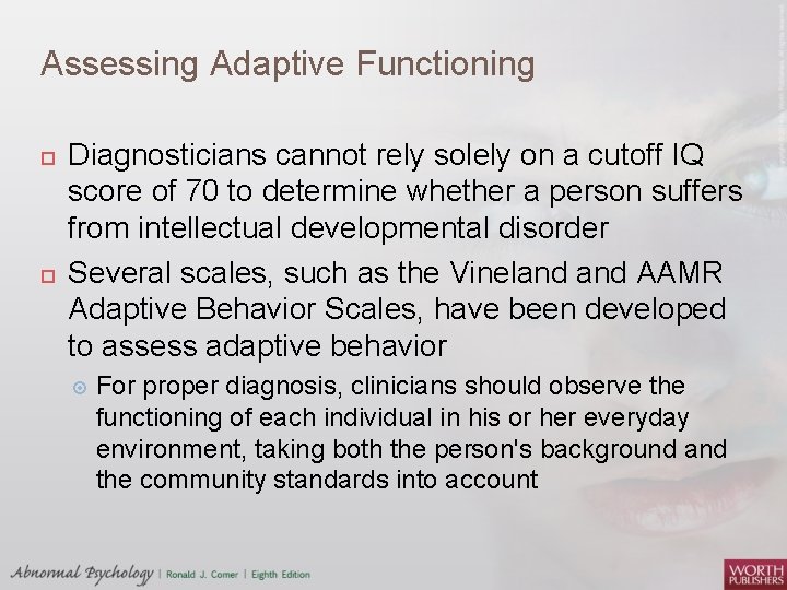 Assessing Adaptive Functioning Diagnosticians cannot rely solely on a cutoff IQ score of 70