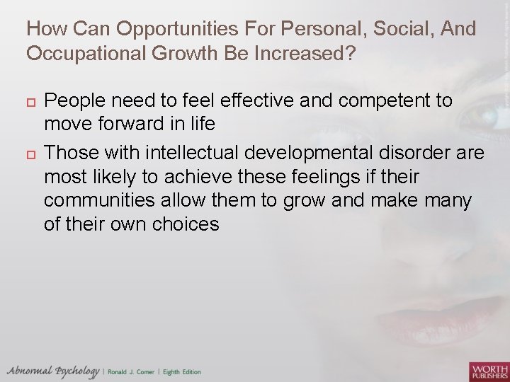 How Can Opportunities For Personal, Social, And Occupational Growth Be Increased? People need to