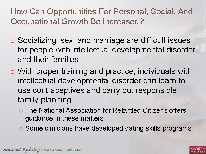 How Can Opportunities For Personal, Social, And Occupational Growth Be Increased? Socializing, sex, and