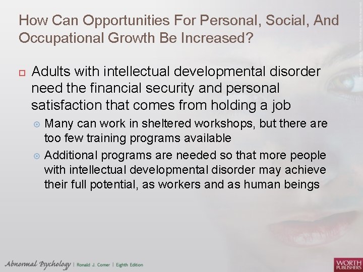 How Can Opportunities For Personal, Social, And Occupational Growth Be Increased? Adults with intellectual