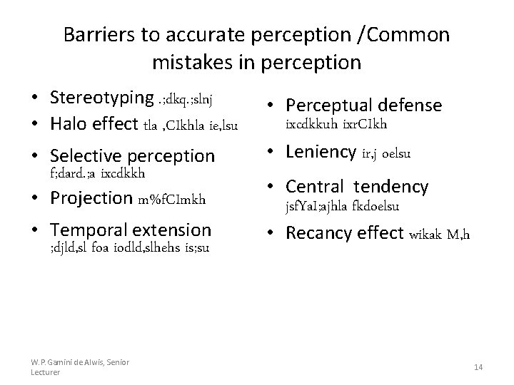 Barriers to accurate perception /Common mistakes in perception • Stereotyping. ; dkq. ; slnj