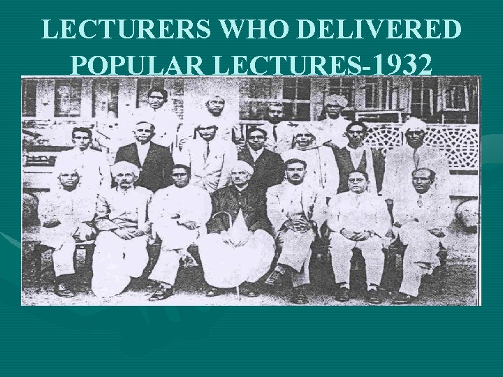 LECTURERS WHO DELIVERED POPULAR LECTURES-1932 