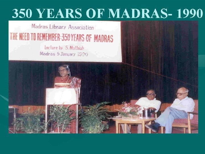 350 YEARS OF MADRAS- 1990 