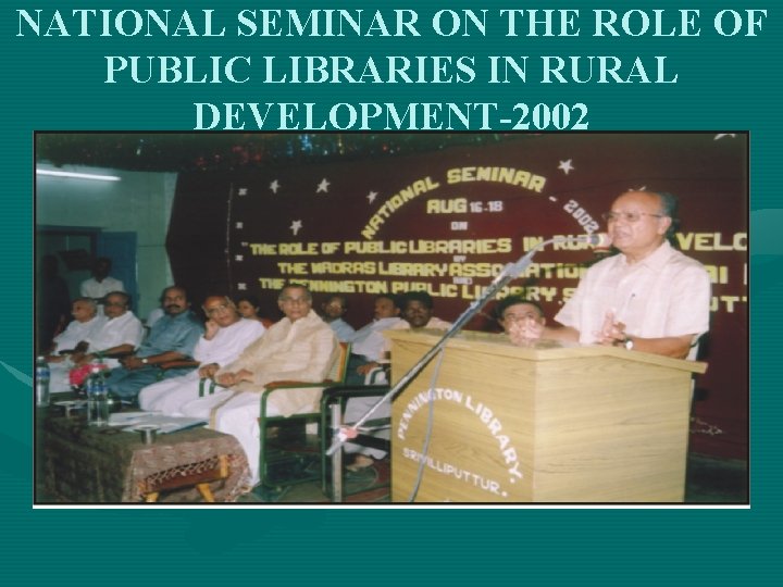 NATIONAL SEMINAR ON THE ROLE OF PUBLIC LIBRARIES IN RURAL DEVELOPMENT-2002 