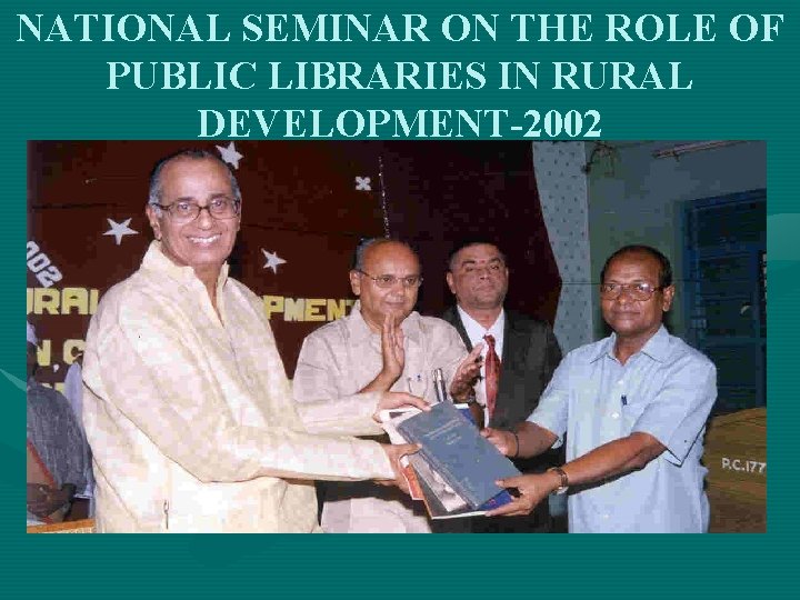 NATIONAL SEMINAR ON THE ROLE OF PUBLIC LIBRARIES IN RURAL DEVELOPMENT-2002 