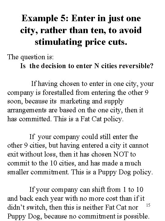 Example 5: Enter in just one city, rather than ten, to avoid stimulating price