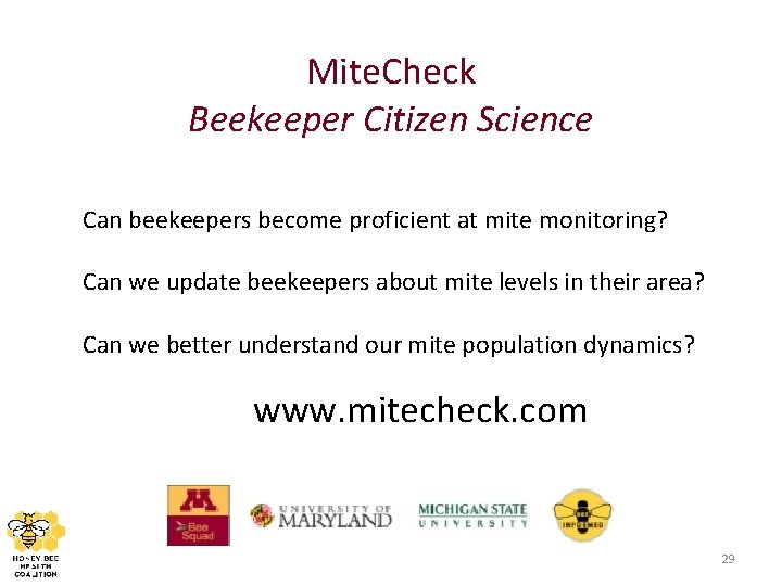 Mite. Check Beekeeper Citizen Science Can beekeepers become proficient at mite monitoring? Can we