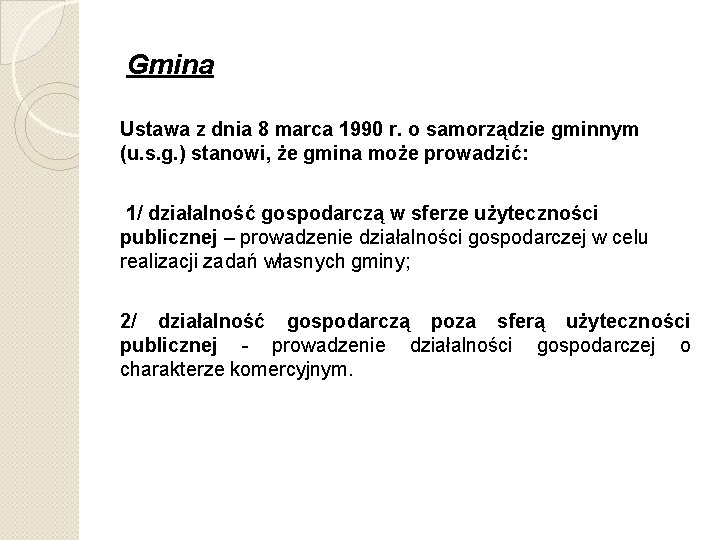 Gmina Ustawa z dnia 8 marca 1990 r. o samorządzie gminnym (u. s. g.