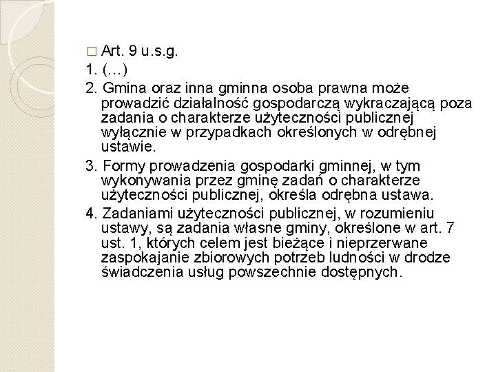� Art. 9 u. s. g. 1. (…) 2. Gmina oraz inna gminna osoba