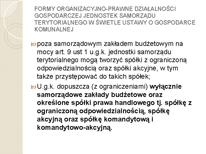 FORMY ORGANIZACYJNO-PRAWNE DZIAŁALNOŚCI GOSPODARCZEJ JEDNOSTEK SAMORZĄDU TERYTORIALNEGO W ŚWIETLE USTAWY O GOSPODARCE KOMUNALNEJ poza