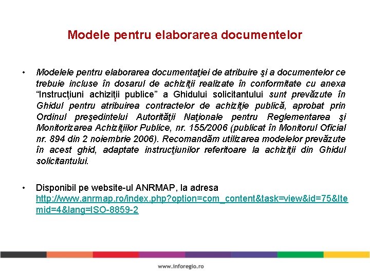 Modele pentru elaborarea documentelor • Modelele pentru elaborarea documentaţiei de atribuire şi a documentelor