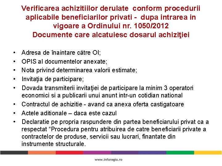 Verificarea achizitiilor derulate conform procedurii aplicabile beneficiarilor privati - dupa intrarea in vigoare a