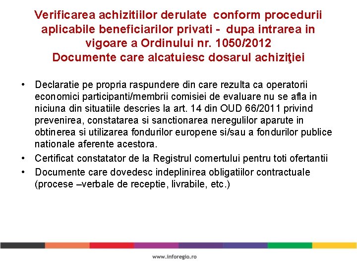 Verificarea achizitiilor derulate conform procedurii aplicabile beneficiarilor privati - dupa intrarea in vigoare a