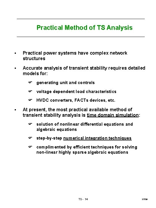 Practical Method of TS Analysis § Practical power systems have complex network structures §