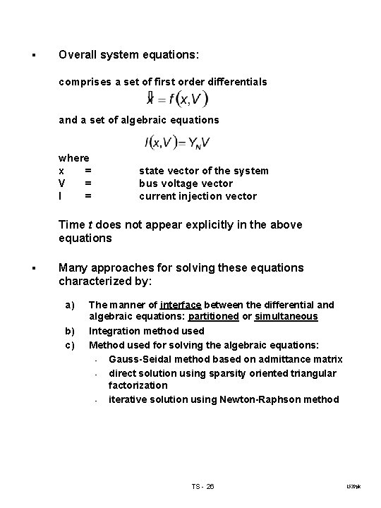 § Overall system equations: comprises a set of first order differentials and a set
