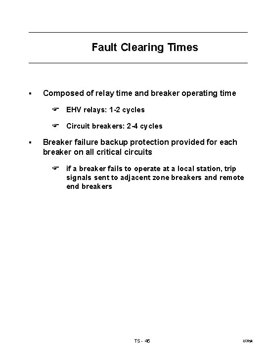 Fault Clearing Times § Composed of relay time and breaker operating time F EHV