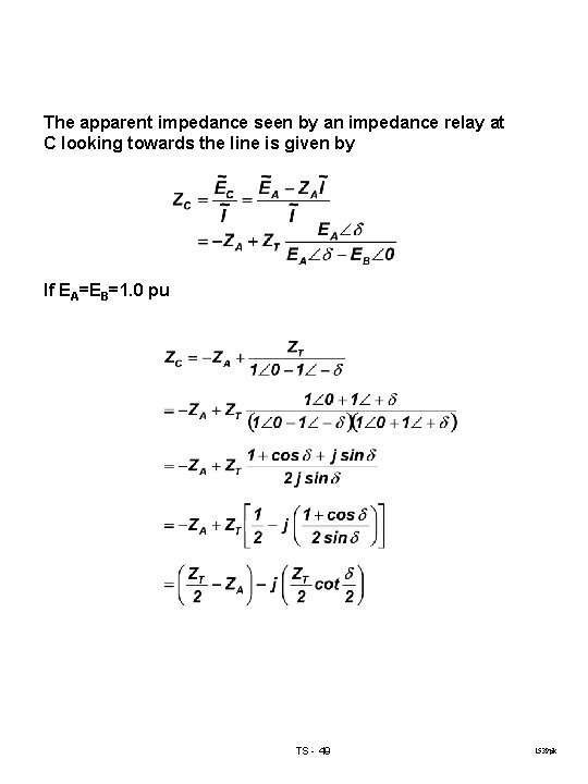 The apparent impedance seen by an impedance relay at C looking towards the line