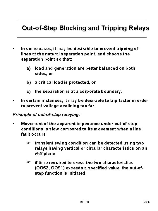Out-of-Step Blocking and Tripping Relays § In some cases, it may be desirable to