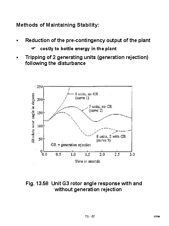 Methods of Maintaining Stability: § Reduction of the pre-contingency output of the plant F