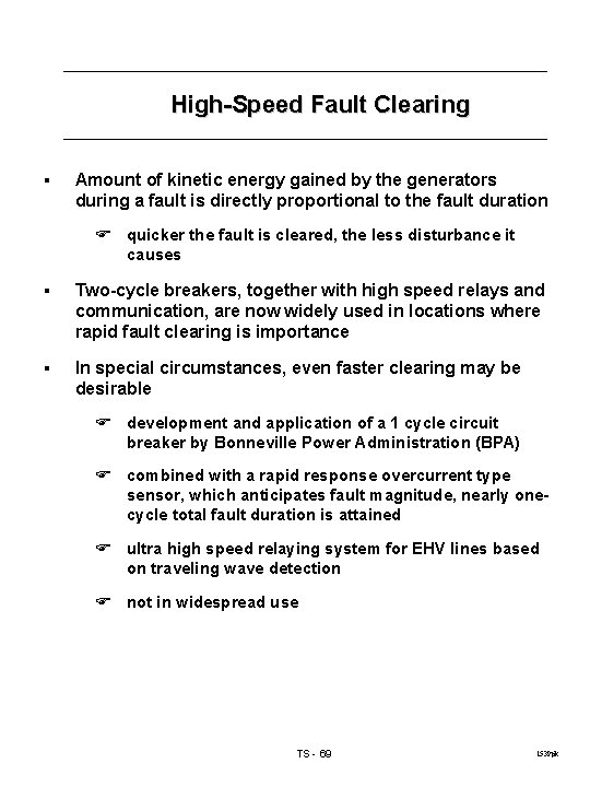 High-Speed Fault Clearing § Amount of kinetic energy gained by the generators during a