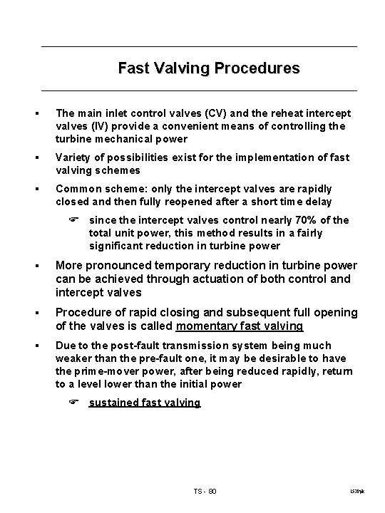 Fast Valving Procedures § The main inlet control valves (CV) and the reheat intercept