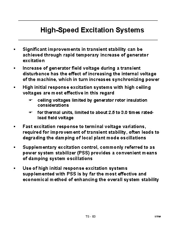 High-Speed Excitation Systems § Significant improvements in transient stability can be achieved through rapid